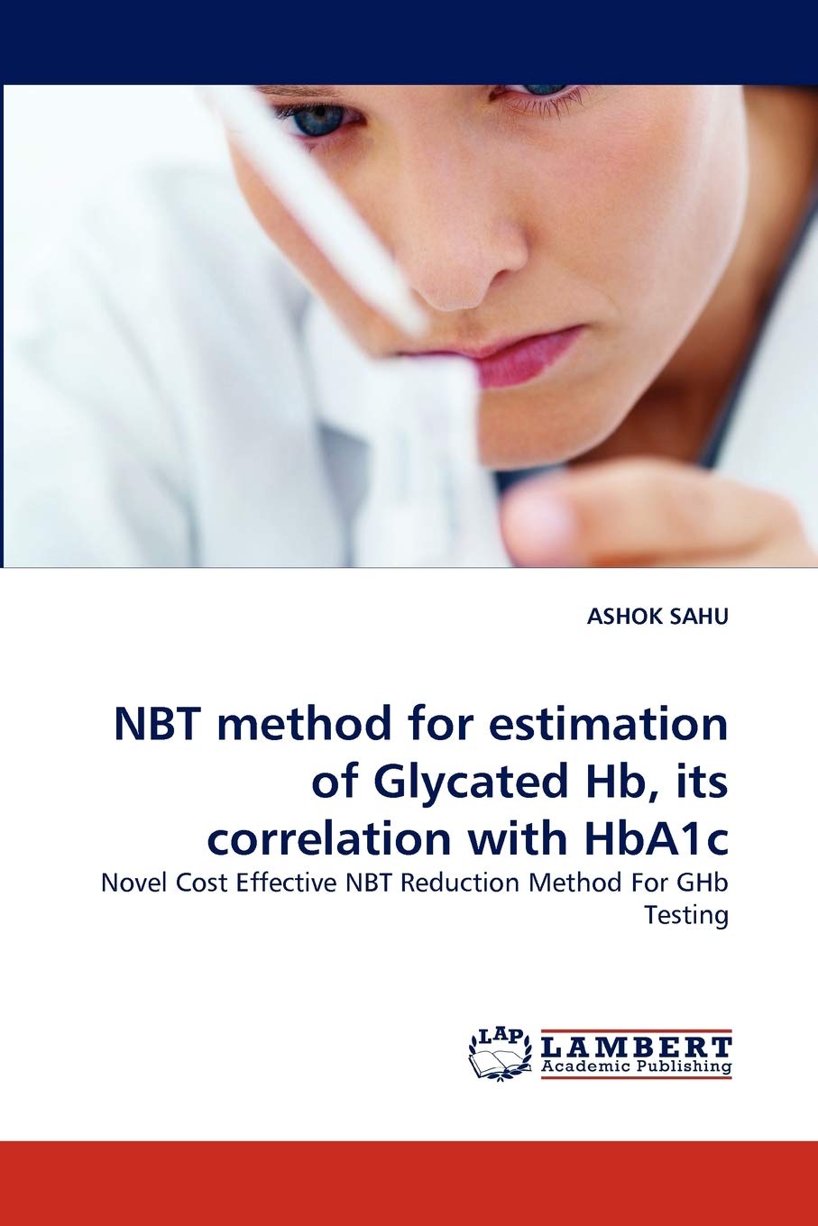 NBT method for estimation of Glycated Hb, its correlation with HbA1c: Novel Cost Effective NBT Reduction Method For GHb Testing,Used