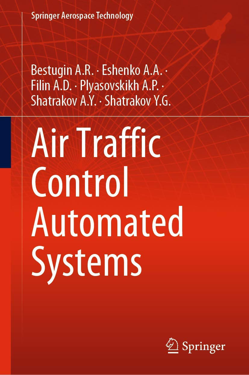 Air Traffic Control Automated Systems (Springer Aerospace Technology),Used