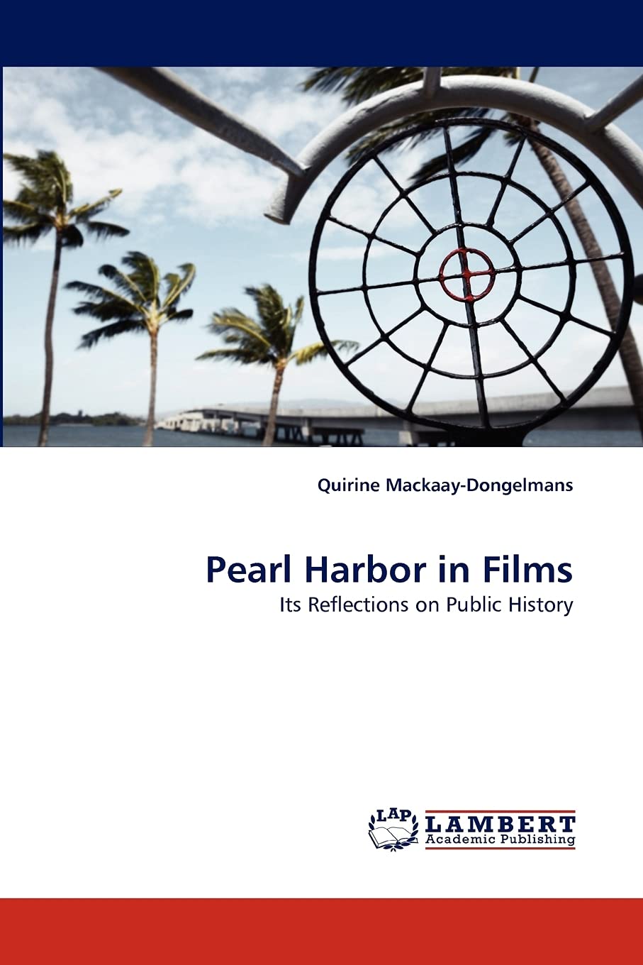 Pearl Harbor in Films: Its Reflections on Public History,Used