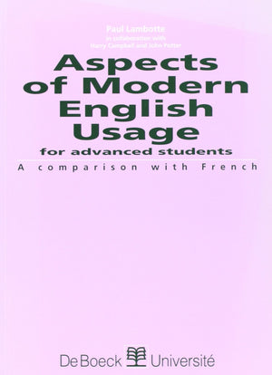 Aspects of modern English usage for advanced students: A comparison with French (Langues vivantes  Anglais) (French Edition),Used