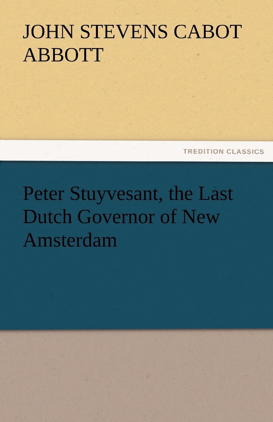 Peter Stuyvesant, the Last Dutch Governor of New Amsterdam,Used