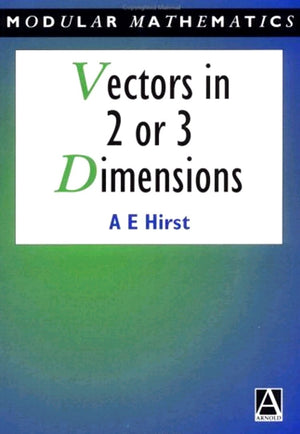 Vectors in Two or Three Dimensions (Modular Mathematics Series),New