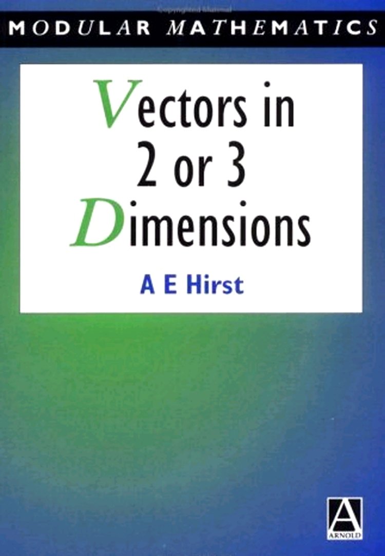 Vectors in Two or Three Dimensions (Modular Mathematics Series),Used