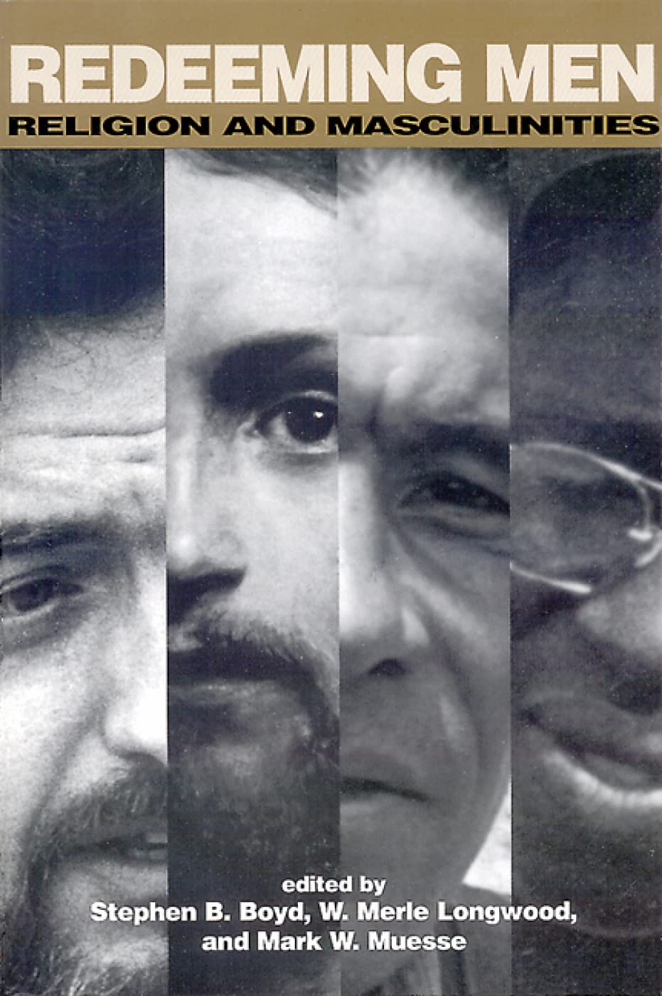 Redeeming Men: Religion and Masculinities,New
