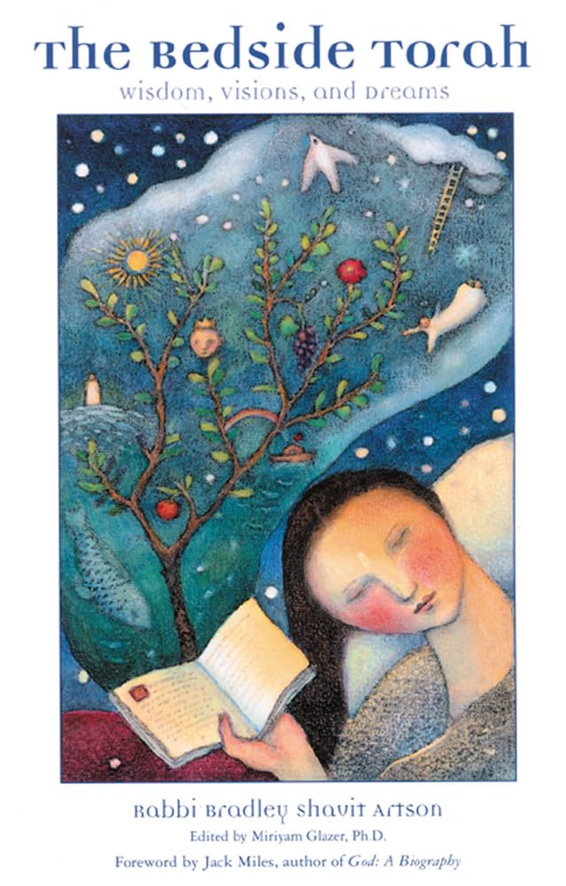The Bedside Torah : Wisdom, Visions, And Dreams,New