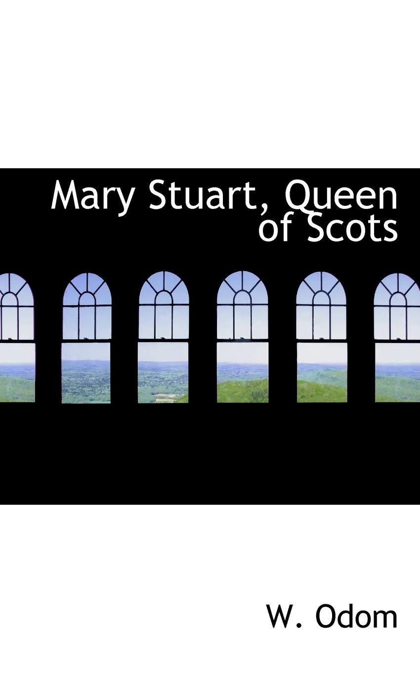 Mary Stuart, Queen of Scots,Used