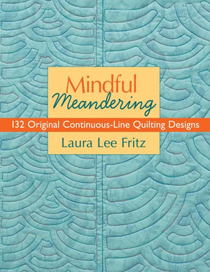 Mindful Meandering: 132 Original ContinuousLine Quilting Designs,Used