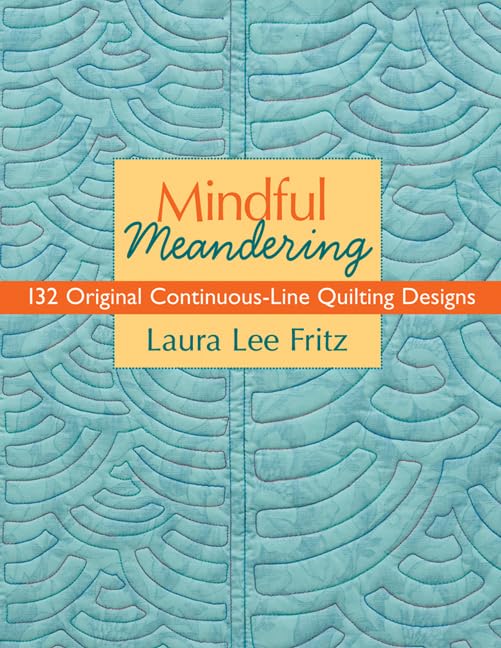 Mindful Meandering: 132 Original ContinuousLine Quilting Designs,Used