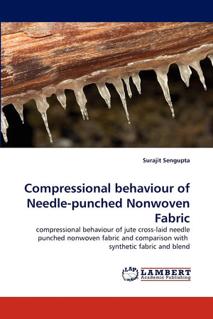 Compressional behaviour of Needlepunched Nonwoven Fabric: compressional behaviour of jute crosslaid needle punched nonwoven fa,Used
