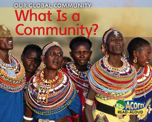 What Is a Community? (Our Global Community, Acorn Readalouds),Used