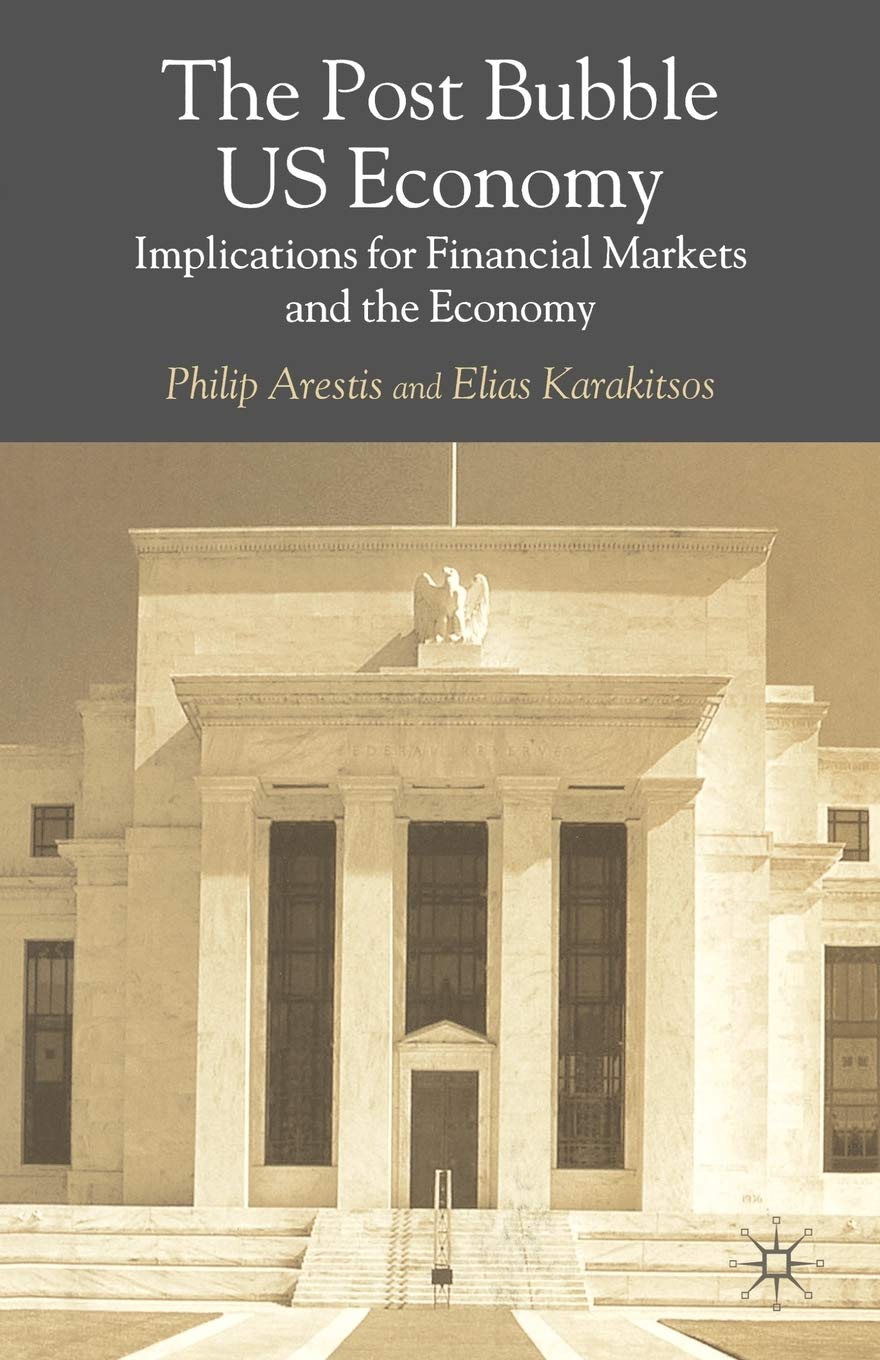 The PostBubble US Economy: Implications for Financial Markets and the Economy,Used