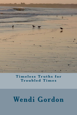 Timeless Truths for Troubled Times,Used