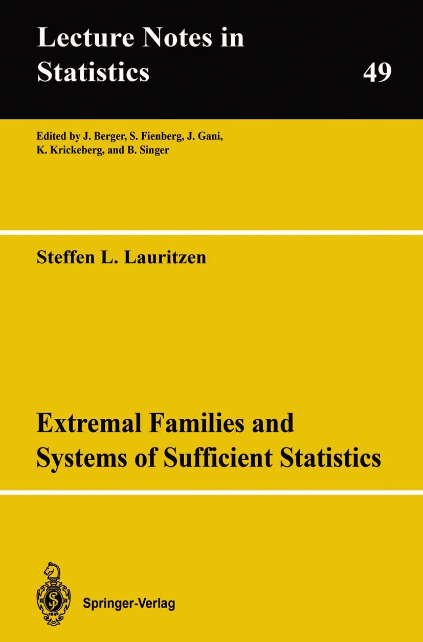 Extremal Families And Systems Of Sufficient Statistics (Lecture Notes In Statistics, 49)