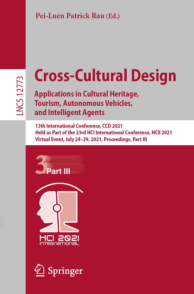 CrossCultural Design. Applications in Cultural Heritage, Tourism, Autonomous Vehicles, and Intelligent Agents (Information Syst,Used