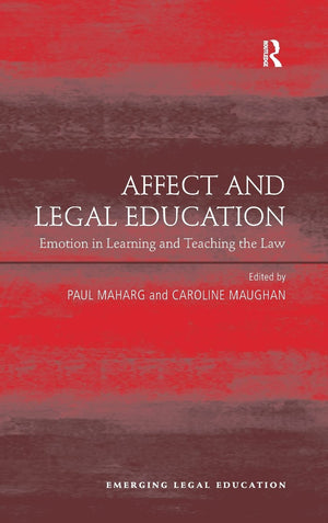 Affect and Legal Education: Emotion in Learning and Teaching the Law (Emerging Legal Education),Used