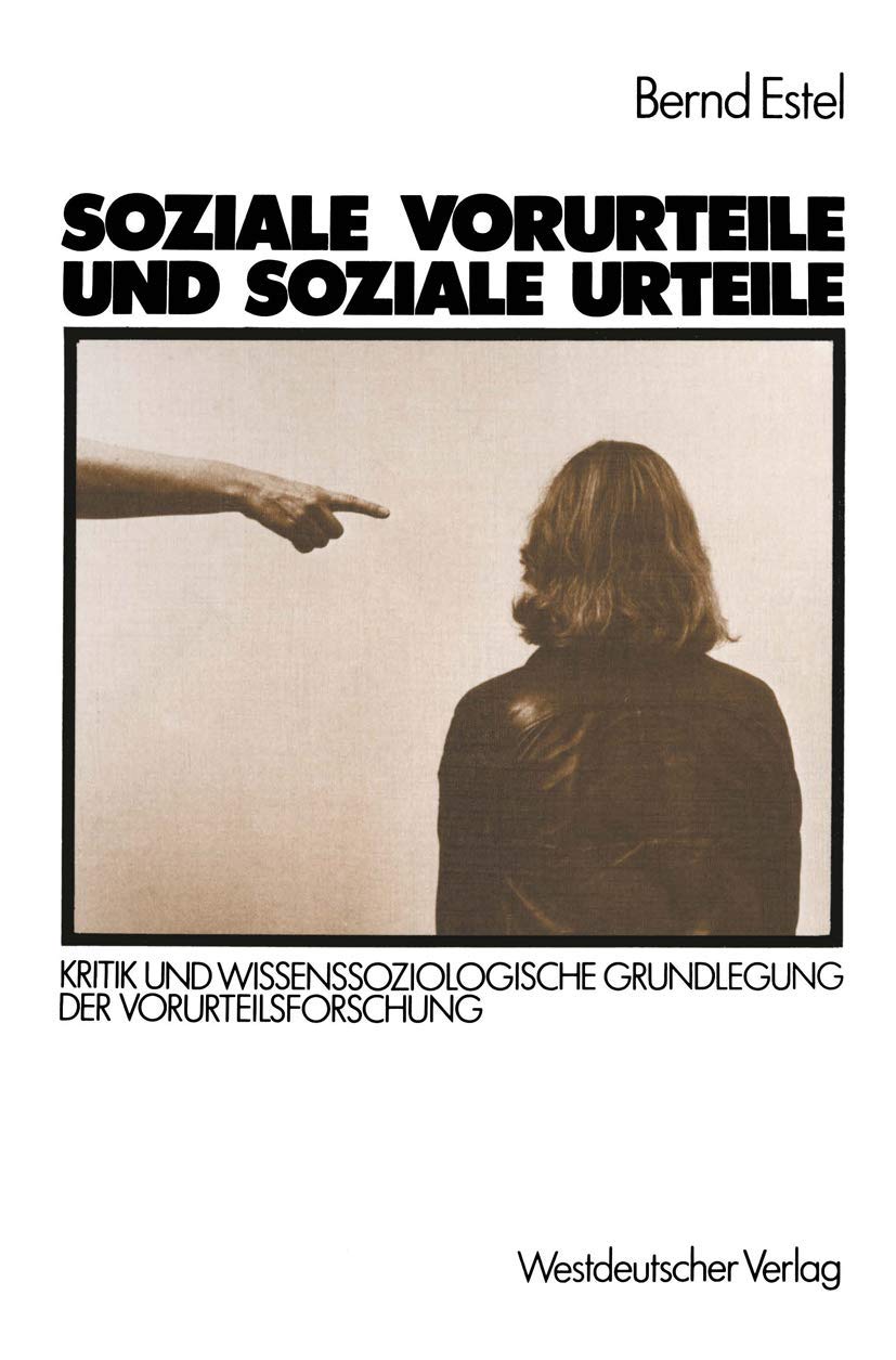 Soziale Vorurteile und soziale Urteile: Kritik und wissenssoziologische Grundlegung der Vorurteilsforschung (German Edition),Used