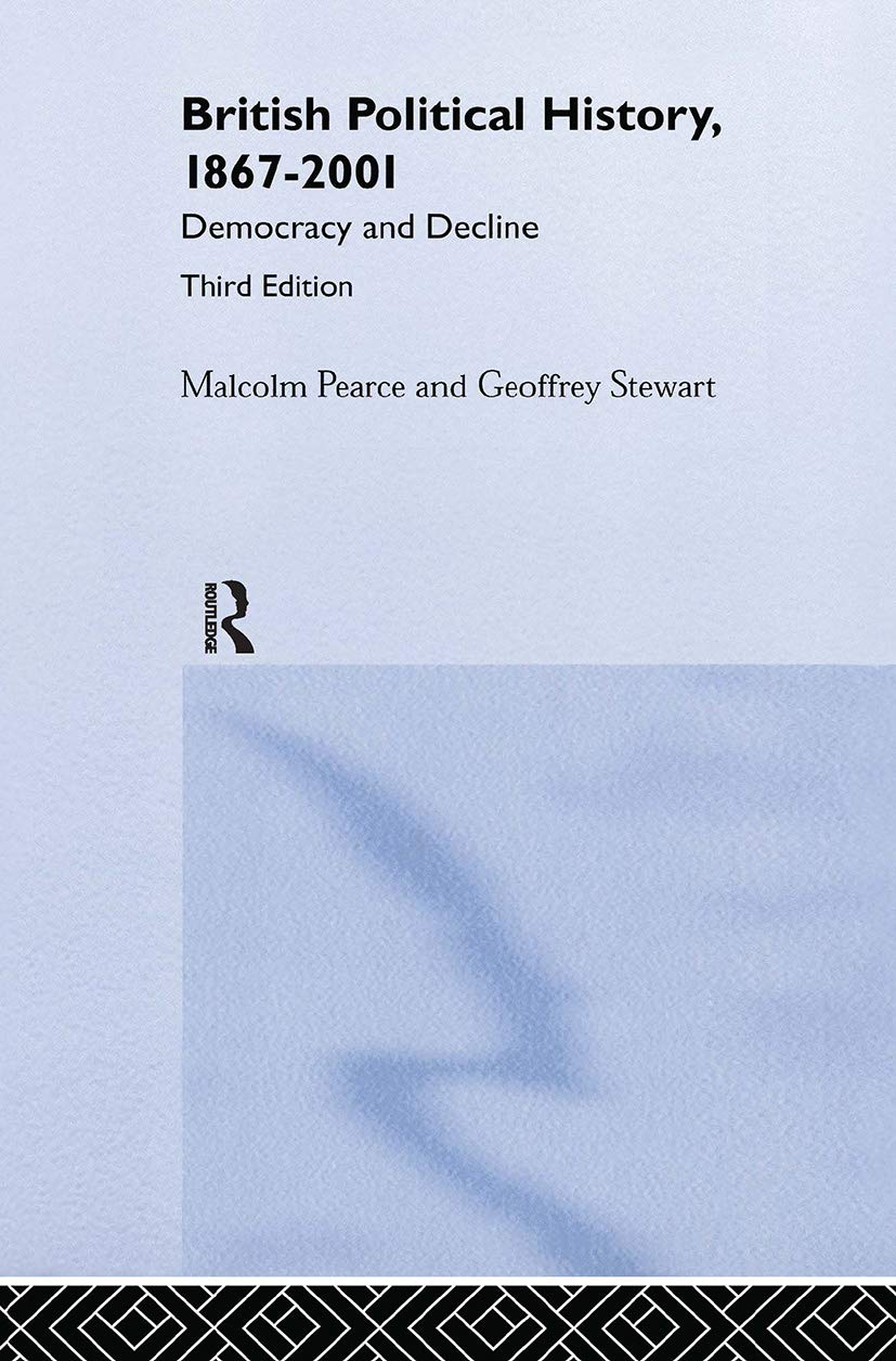 British Political History, 18672001: Democracy and Decline,Used