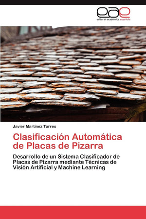 Clasificacin Automtica de Placas de Pizarra: Desarrollo de un Sistema Clasificador de Placas de Pizarra mediante Tcnicas d,Used