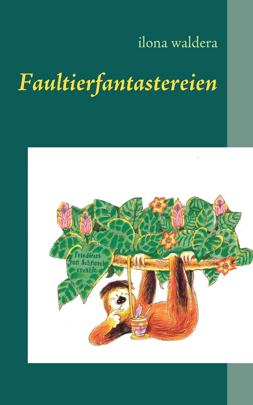 Faultierfantastereien: und andere Geschichten (German Edition),Used