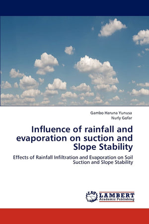 Influence of rainfall and evaporation on suction and Slope Stability: Effects of Rainfall Infiltration and Evaporation on Soil S,Used