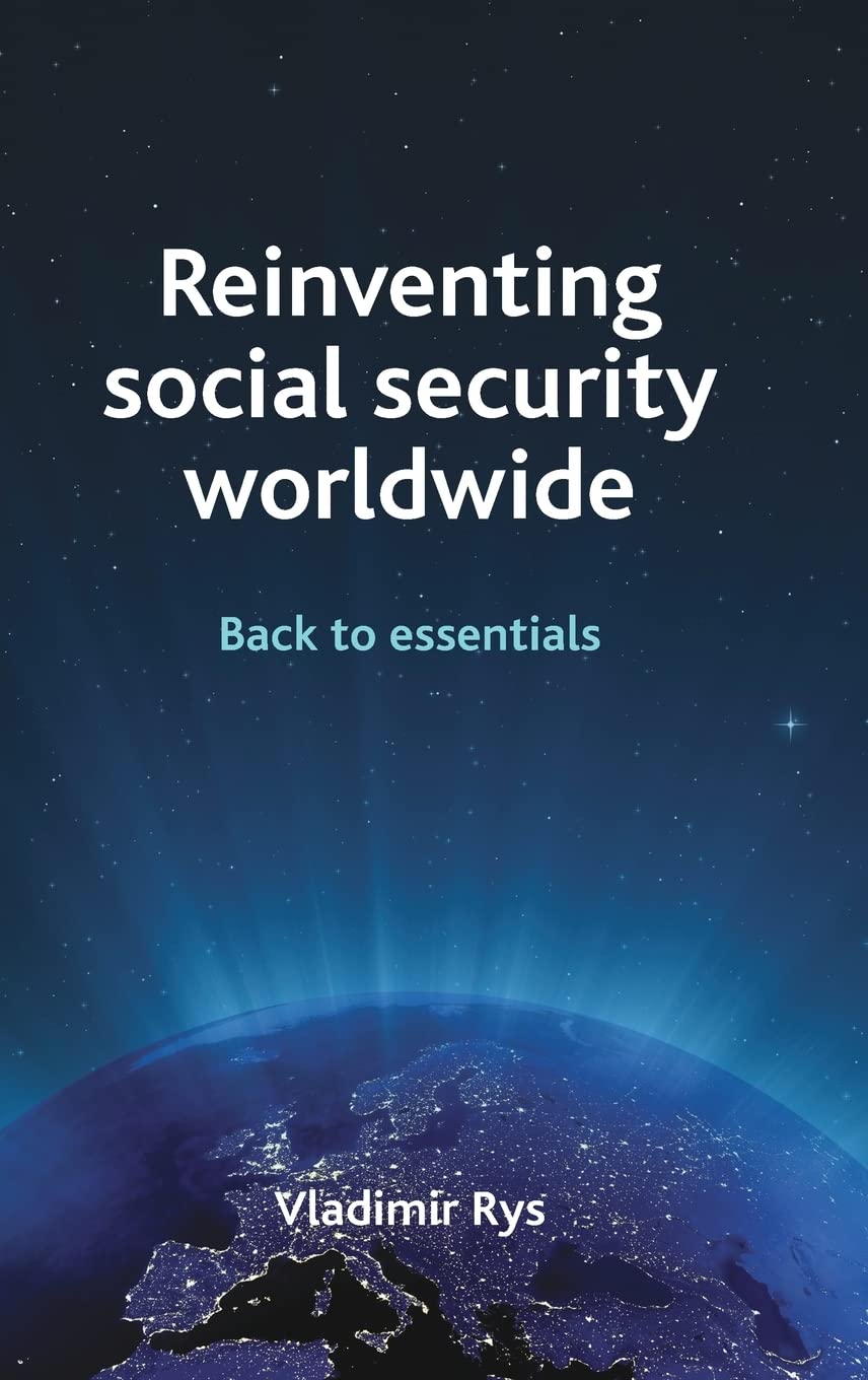 Reinventing Social Security Worldwide: Back to Essentials,Used