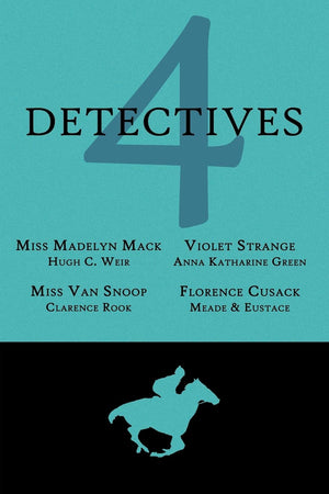 4 Detectives: Miss Madelyn Mack, Detective / Problems For Violet Strange / Miss Van Snoop / Florence Cusack,Used