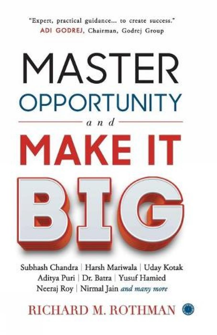 Master Opportunity And Make It Big