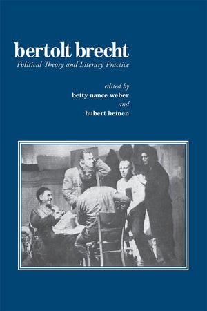 Bertolt Brecht: Political Theory And Literary Practice,Used