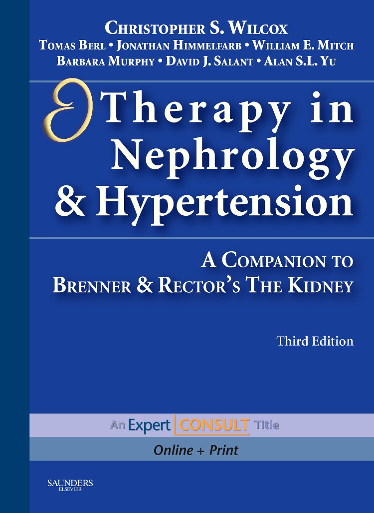 Therapy in Nephrology and Hypertension: A Companion to Brenner & Rector's The Kidney, Expert Consult  Online and Print,Used