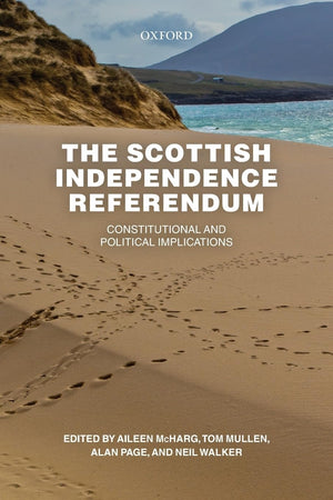 The Scottish Independence Referendum: Constitutional and Political Implications,Used