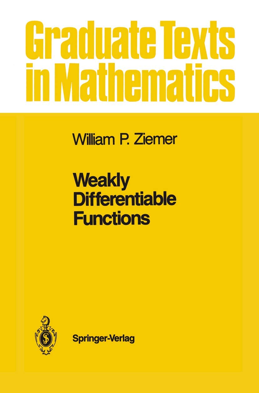 Weakly Differentiable Functions: Sobolev Spaces and Functions of Bounded Variation (Graduate Texts in Mathematics, 120),New
