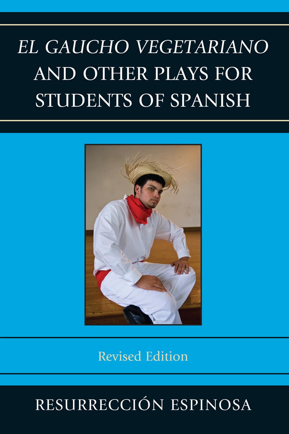 El gaucho vegetariano and Other Plays for Students of Spanish (Spanish Edition),Used