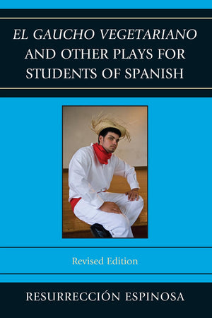 El gaucho vegetariano and Other Plays for Students of Spanish (Spanish Edition),Used