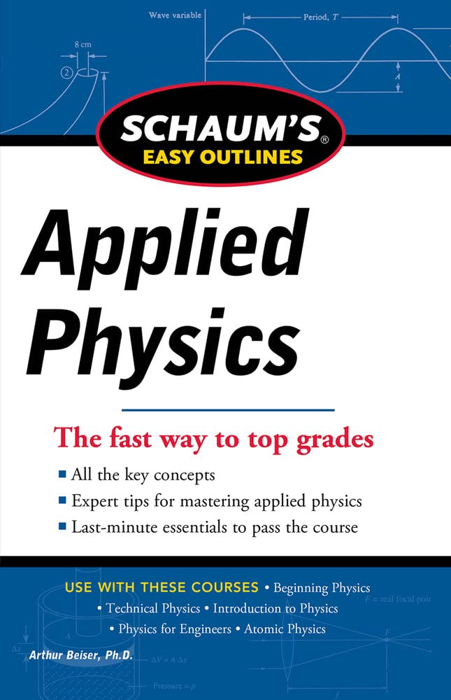 Schaum's Easy Outline of Applied Physics, Revised Edition (Schaum's Easy Outlines),New