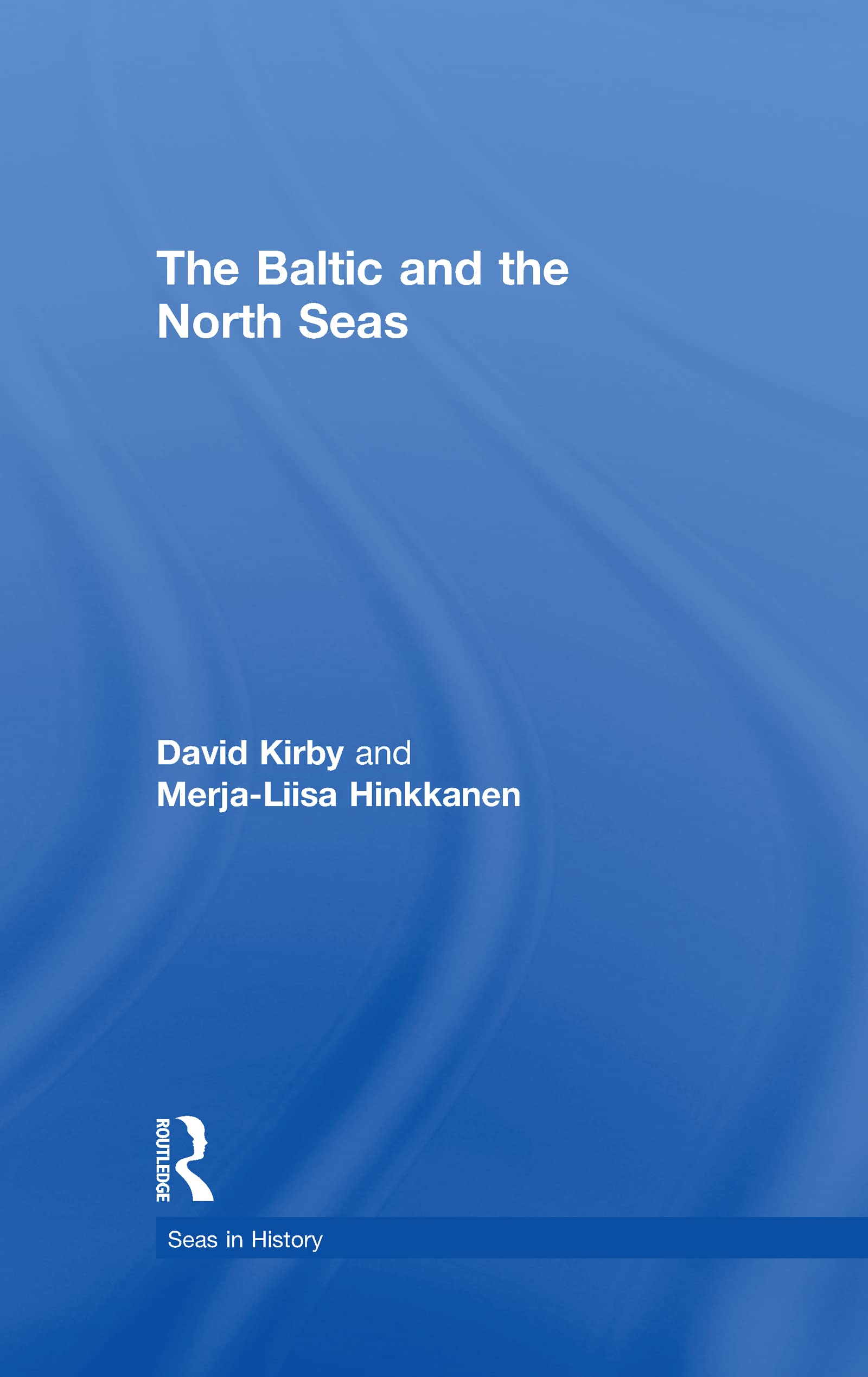 The Baltic and the North Seas (Seas in History),Used