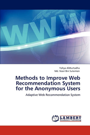 Methods to Improve Web Recommendation System for the Anonymous Users: Adaptive Web Recommendation System,Used