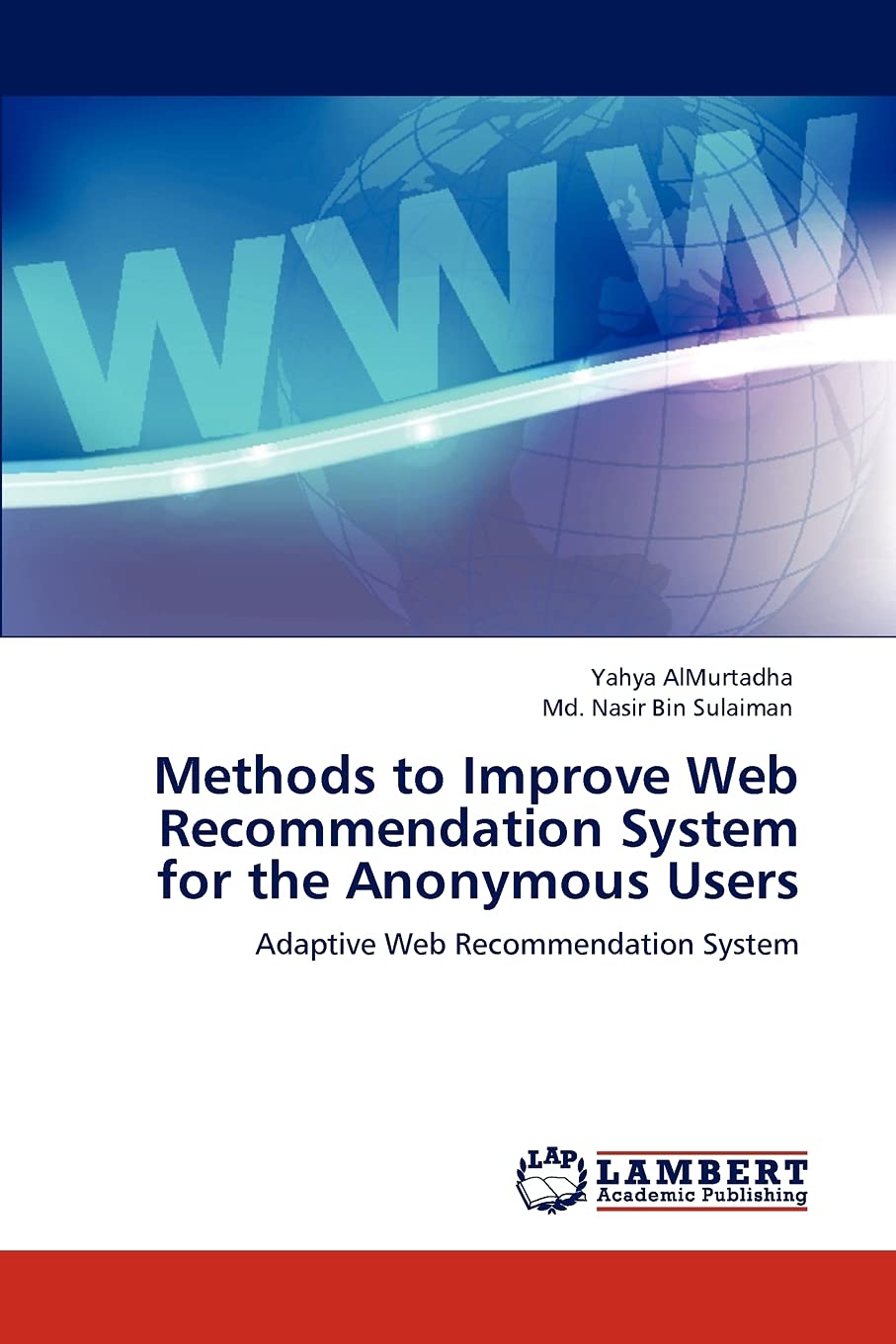 Methods to Improve Web Recommendation System for the Anonymous Users: Adaptive Web Recommendation System,Used