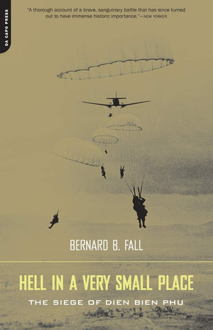 Hell In A Very Small Place: The Siege Of Dien Bien Phu,New