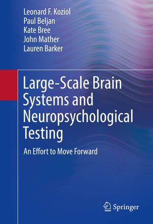 LargeScale Brain Systems and Neuropsychological Testing: An Effort to Move Forward (Springerbriefs in Neuroscience),Used