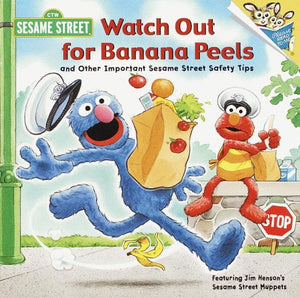 Watch Out for Banana Peels and Other Sesame Street Safety Tips (Pictureback(R)),Used
