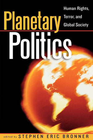 Planetary Politics: Human Rights, Terror, and Global Society (Logos: Perspectives on Modern Society and Culture),New