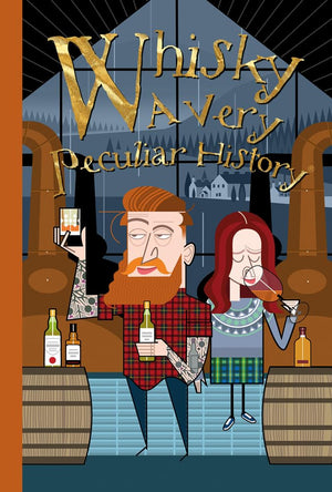 Whisky: A Very Peculiar History
