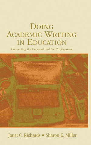 Doing Academic Writing In Education: Connecting The Personal And The Professional,Used