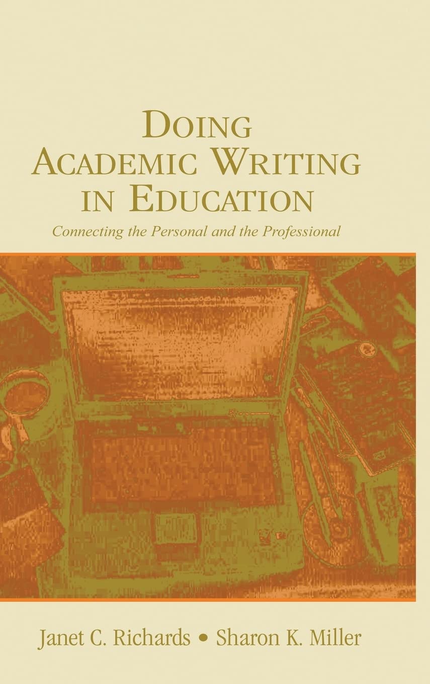Doing Academic Writing In Education: Connecting The Personal And The Professional,Used