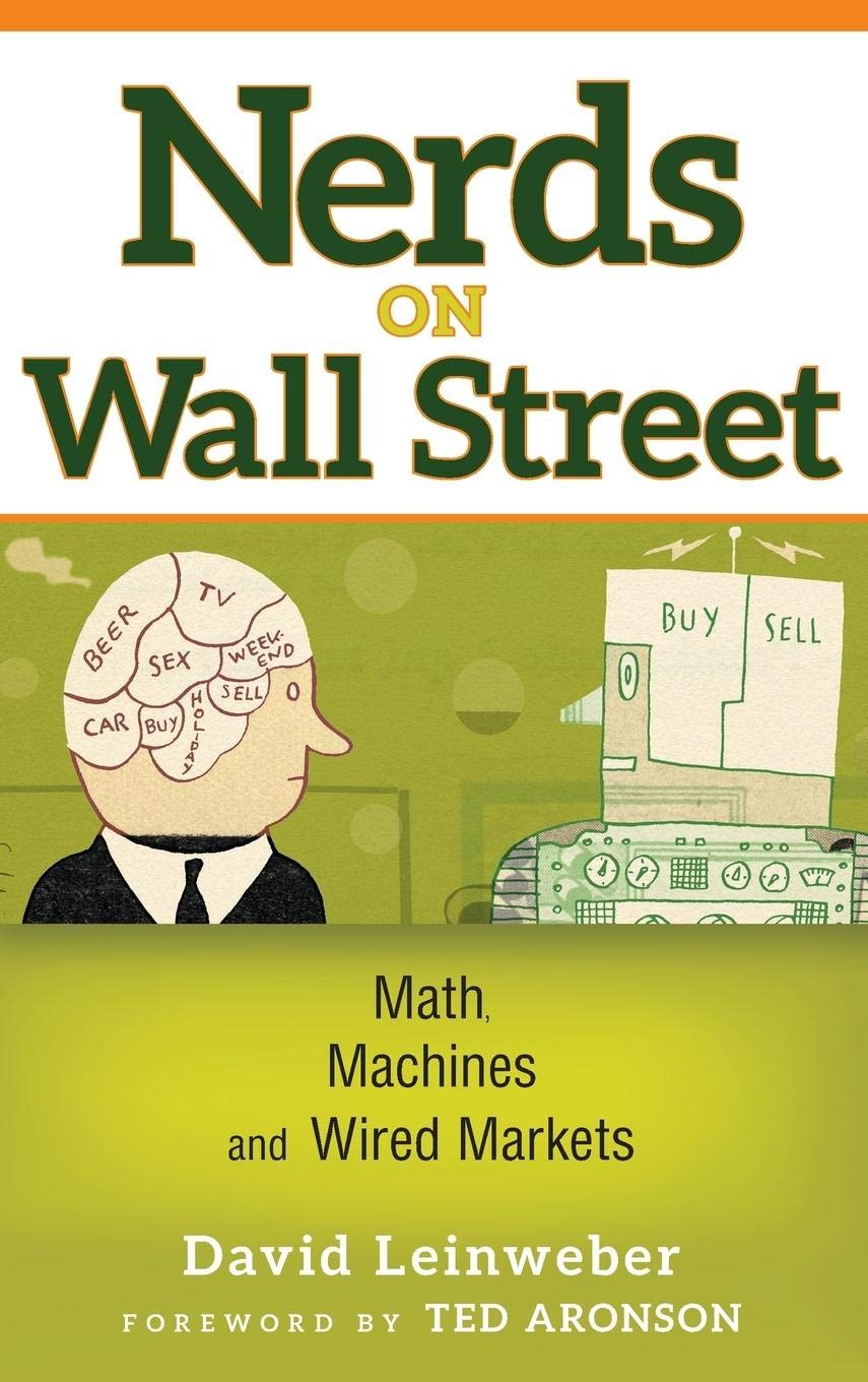Nerds on Wall Street: Math, Machines and Wired Markets,New