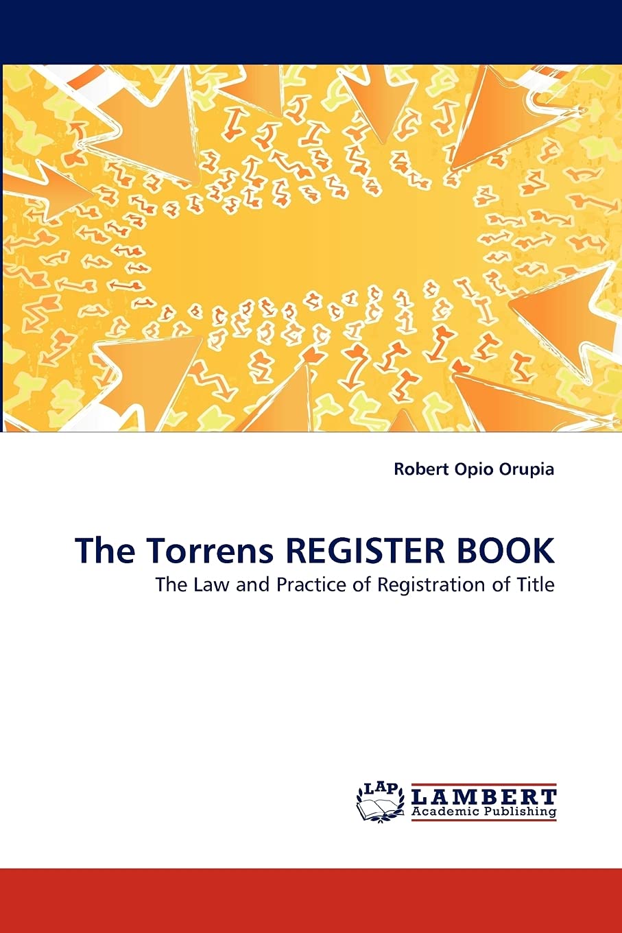 The Torrens REGISTER BOOK: The Law and Practice of Registration of Title,Used