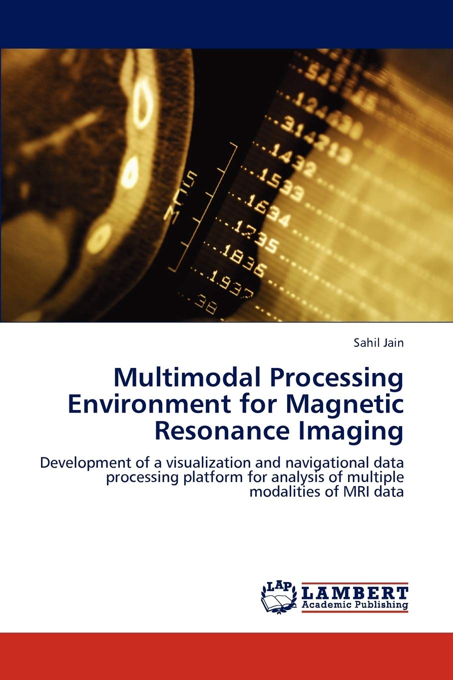 Multimodal Processing Environment for Magnetic Resonance Imaging: Development of a visualization and navigational data processin,Used