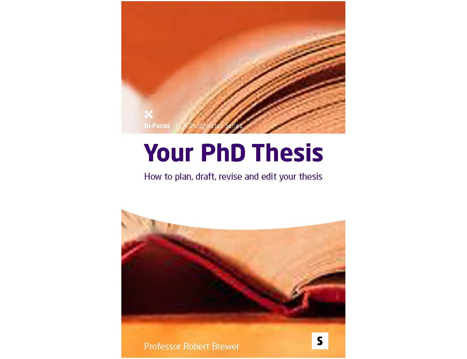 Your Ph.d. Thesis: How to Plan, Draft, Revise And Edit Your Thesis (Infocus Post Graduate),Used