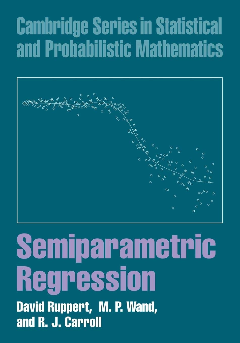 Semiparametric Regression (Cambridge Series in Statistical and Probabilistic Mathematics, Series Number 12),Used