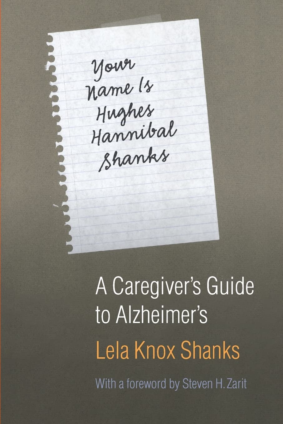 Your Name Is Hughes Hannibal Shanks: A Caregiver'S Guide To Alzheimer'S (Bison Book),Used